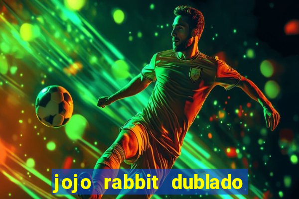 jojo rabbit dublado assistir online